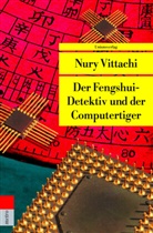 Vittachi, Nury Vittachi - Der Fengshui-Detektiv und der Computertiger
