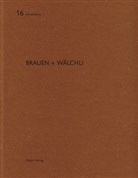 Hubertus Adam, Ueli Brauen, Christoph Schl&auml;ppi, Doris W&auml;lchli, Heinz Wirz - Brauen + W&auml;lchli