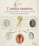 Giovanni Calandrelli, Platz-Horste - L' antica maniera, Zeichnungen und Gemmen des Giovanni Calandrelli in der Antikensammlung Berlin