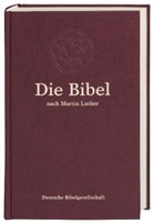 Bibelausgaben: Die Bibel, Luther&uuml;bersetzung, burgunderrot (Nr.1500)