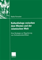 Naika Foroutan - Kulturdialoge zwischen dem Westen und der islamischen Welt