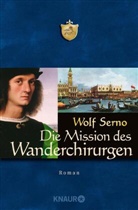 Wolf Serno - Die Mission des Wanderchirurgen