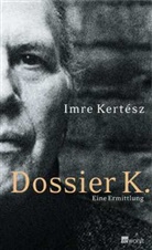 Imre Kertesz, Imre Kert&eacute;sz - Dossier K.