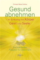 Christel M Zwillus, Christel M. Zwillus, Christel Maria Zwillus - Gesund abnehmen