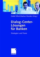 Detle Effert, Detlef Effert, Wunder, Wunder, Markus Wunder - Dialog-Center-L&ouml;sungen f&uuml;r Banken