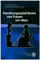 Juli Frindte, Julia Frindte, Westphal, Westphal, Siegrid Westphal - Handlungsspielr&auml;ume von Frauen um 1800