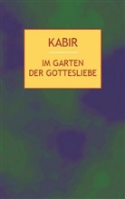 Kabir, Nasreen Munni Kabir, Rabindranat Tagore, Rabindranath Tagore - Im Garten der Gottesliebe