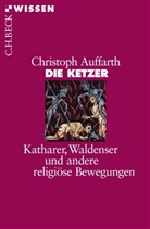 Christoph Auffarth - Die Ketzer