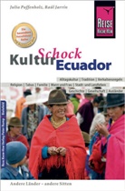 Ra&Atilde;&ordm;l Jarrin, Ra&uacute; Jarrin, Raul Jarrin, Ra&uacute;l Jarrin, Julia Paffenholz, Julia Pfaffenholz - Reise Know-How KulturSchock Ecuador