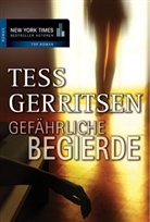 Tess Gerritsen - Gef&auml;hrliche Begierde