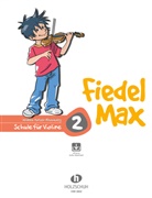 Andrea Holzer-Rhomberg - Fiedel-Max f&uuml;r Violine - Schule, m. Audio-CD. Bd.2
