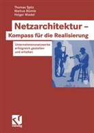 Marku Bl&uuml;mle, Markus Bl&uuml;mle, Thoma Spitz, Thomas Spitz, Holger Wiedel - Netzarchitektur - Kompass f&uuml;r die Realisierung
