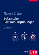 Thomas St&uuml;tzel - Botanische Bestimmungs&uuml;bungen
