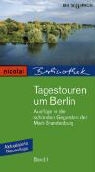 Tagestouren um Berlin - Bd. 2: Tagestouren um Berlin