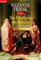 Suzanne Frank - Die H&auml;ndlerin von Babylon