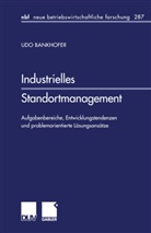 Udo Bankhofer - Industrielles Standortmanagement