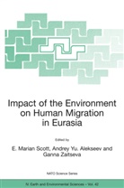 Andrey Y. Alekseev, Andrey Yu. Alekseev, E. M. Scott, E. Marian Scott, Andre Yu Alekseev, Andrey Yu Alekseev... - Impact of the Environment on Human Migration in Eurasia
