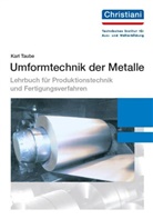 Karl Taube - Umformtechnik der Metalle
