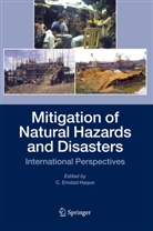 Emdad Haque, C Emdad Haque, C. E. Haque, C. Emdad Haque - Mitigation of Natural Hazards and Disasters