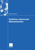 Robert Schorn - Kollektive unbewusste Markenkenntnis