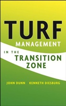 Diesburg, Kenneth Diesburg, Diesburg Kenneth, Dunn, Jh Dunn, Joh Dunn... - Turf Management in the Transition Zone