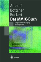 Heid Anlauff, Heidi Anlauff, Axe B&ouml;ttcher, Axel B&ouml;ttcher, Martin Ruckert - Das MMIX-Buch