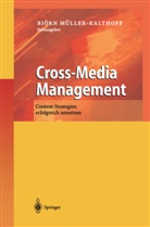 Bj&ouml;r M&uuml;ller-Kalthoff, Bj&ouml;rn M&uuml;ller-Kalthoff - Cross-Media Management