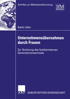Katrin Isfan - Unternehmens&uuml;bernahmen durch Frauen