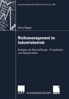 Silvia Rogler - Risikomanagement im Industriebetrieb