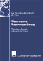 J&ouml;rg Henke, Danie Streich, Daniel Streich, Lut St&uuml;hrenberg, Lutz St&uuml;hrenberg - Wertorientierte Unternehmensf&uuml;hrung