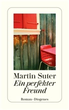 Martin Suter - Ein perfekter Freund