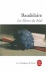 Charles Baudelaire, Charles (1821-1867) Baudelaire, Baudelaire-C, Charles Baudelaire, John Edwin Jackson, Yves Bonnefoy - Les fleurs du mal