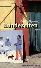 Patrice Nganang - Hundezeiten