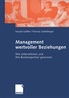 Haral Geissler, Harald Gei&szlig;ler, Thomas Sattelberger - Management wertvoller Beziehungen