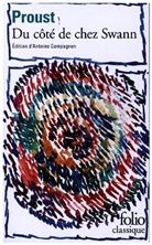 Marcel Proust, Antoin Compagnon, Antoine Compagnon - A la recherche du temps perdu. Vol. 1. Du c&ocirc;t&eacute; de chez Swann
