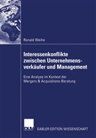Ronald Weihe - Interessenkonflikte zwischen Unternehmensverk&auml;ufer und Management