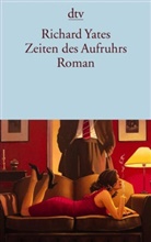 Richard Yates - Zeiten des Aufruhrs