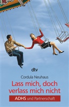 Cordula Neuhaus - Lass mich, doch verlass mich nicht