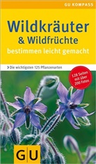 Wildkr&auml;uter & Wildfr&uuml;chte bestimmen leicht gemacht