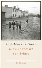 Karl-Markus Gau&szlig; - Die Hundeesser von Svinia
