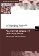 Wolf- Bukow, Wolf D Bukow, Wolf-Deitric Bukow, Wolf-Dietric Bukow, Wolf-Dietrich Bukow, Klau J&uuml;nschke... - Ausgegrenzt, eingesperrt und abgeschoben