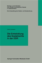Ulrich Lohmann - Die Entwicklung des Sozialrechts in der DDR