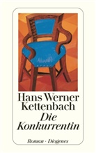 Hans W Kettenbach, Hans W. Kettenbach, Hans Werner Kettenbach - Die Konkurrentin