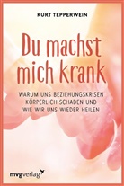 Kurt Tepperwein - Du machst mich krank