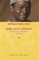 Malidoma P Some, Malidoma P. Some, Malidoma Patrice Som&eacute; - Vom Geist Afrikas