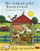 Alex Scheffler, Axel Scheffler, Barbara Gelberg - Der magnetische Bauernhof, m. 15 Tiermagneten