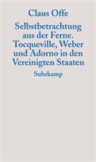 Claus Offe - Selbstbetrachtung aus der Ferne