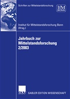Institu f&uuml;r Mittelstandsforschung, Institut f&uuml;r Mittelstandsforschung, Institut f&uuml;r Mittelstandsforschung, Institut f&uuml;r Mittelstandsforschung, Institut f&uuml;r Mittelstandsforschung (IFM) - Jahrbuch zur Mittelstandsforschung: Jahrbuch zur Mittelstandsforschung 2/2003. Bd.2/2003