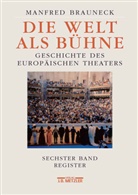 Manfred Brauneck, Wolfgan Beck, Wolfgang Beck, Grabe, Grabe, Nina Grabe - Die Welt als B&uuml;hne - Bd. 6: Die Welt als B&uuml;hne; .. Bd.6