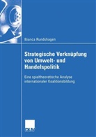 Bianca Rundshagen - Strategische Verkn&uuml;pfung von Umwelt- und Handelspolitik